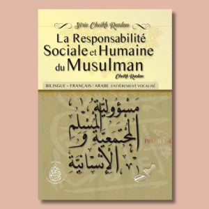 La Responsabilité sociale et humaine du musulman - Cheikh Raslan