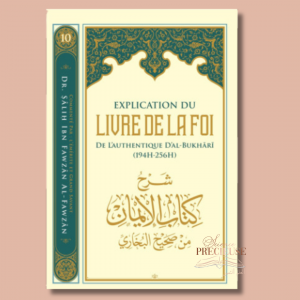Explication Du Livre De La Foi De L'authentique D'Al-Bukhari