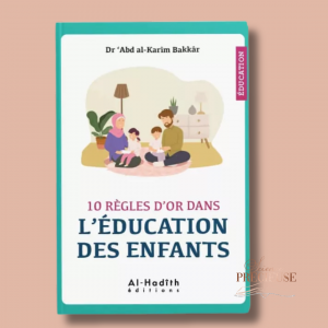 10 règles d'or dans l'éducation des enfants