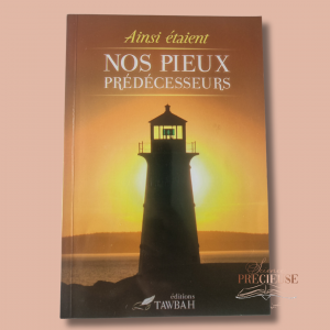 Ainsi était nos pieux prédécesseur-TAWBAH ( couverture souple format moyen )