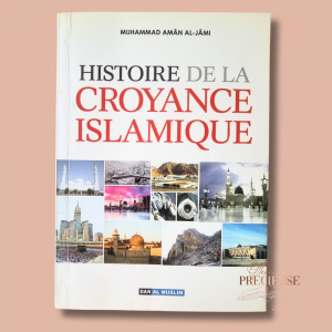 Histoire de la croyance islamique (Les sectes: émergences, croyances, fondateurs) - Cheikh Mohammed Amân al-Jâmi