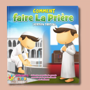 Comment faire la Prière (Version GARÇON)