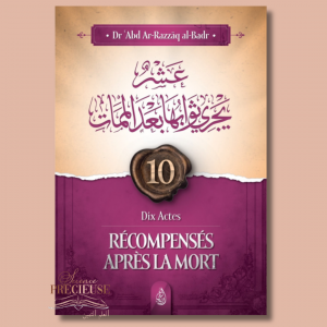 Dix actes récompensés après la mort - Ibn Badis