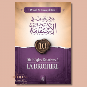 Dix régles relatives à la droiture - Ibn Badis