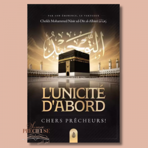 L'Unicité d'Abord, Chers Prêcheurs ! - Ibn Badis