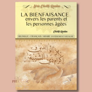 La bienfaisance envers les parents et les personnes âgées - Cheikh Raslan - Bilingue (Français/Arabe)