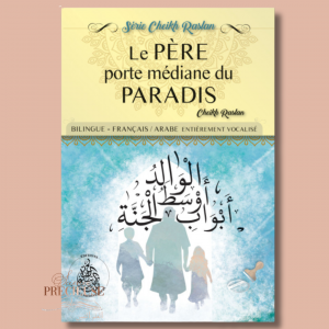 Le père porte médiane du paradis - Cheikh Raslan - Bilingue (Français/Arabe)